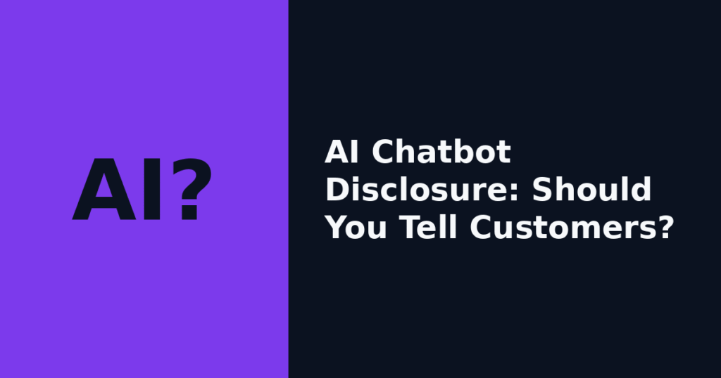 AI chatbot disclosure guide