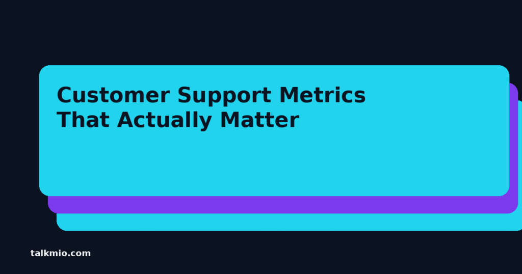 Customer support metrics that actually matter