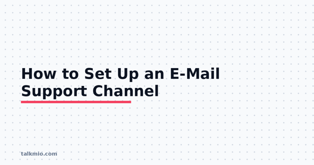 How to set up an email support channel that creates tickets