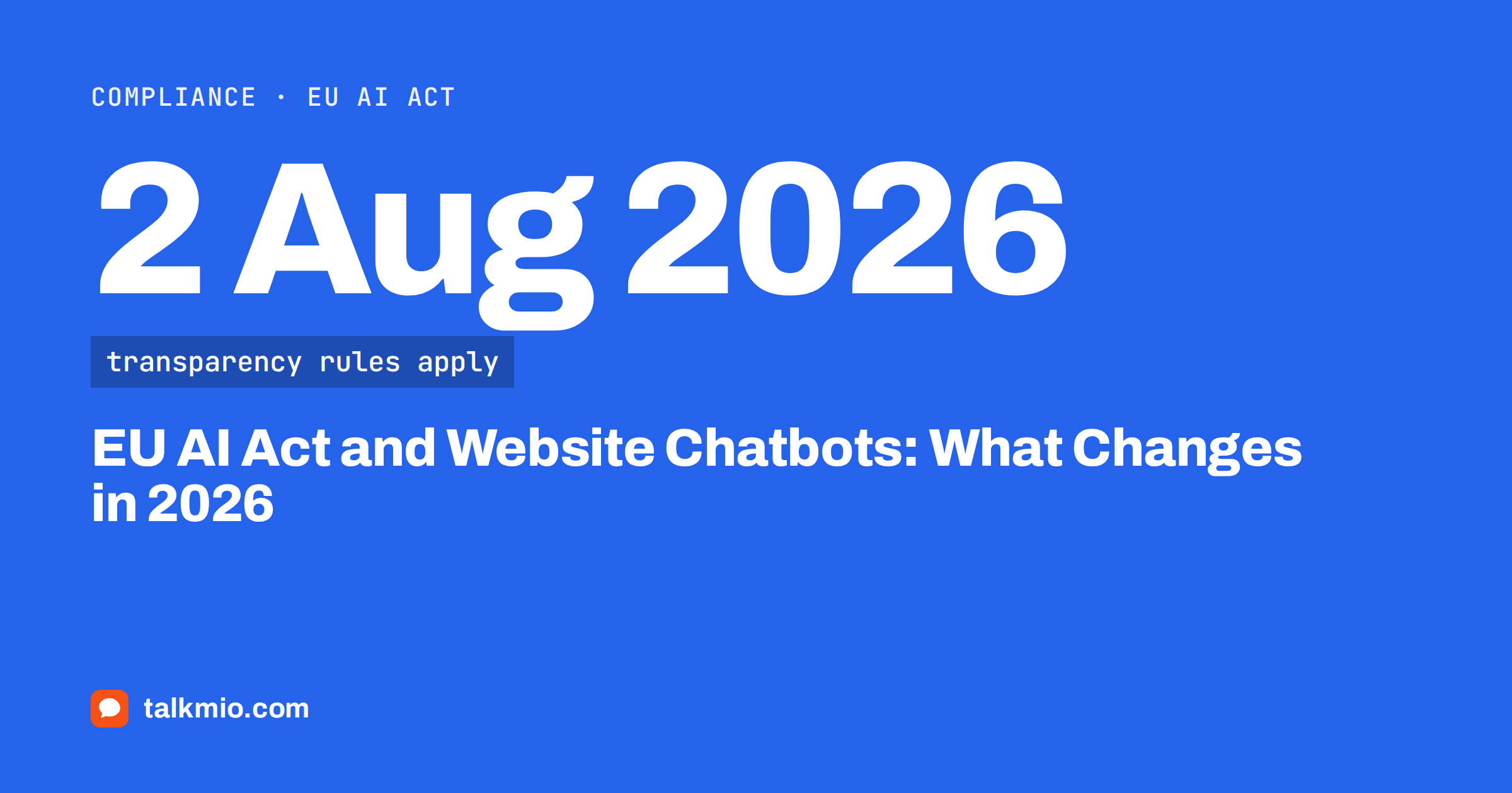EU AI Act and website chatbots: transparency rules that apply from 2 August 2026