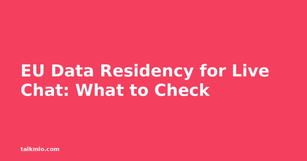 EU data residency for live chat what to check poster graphic