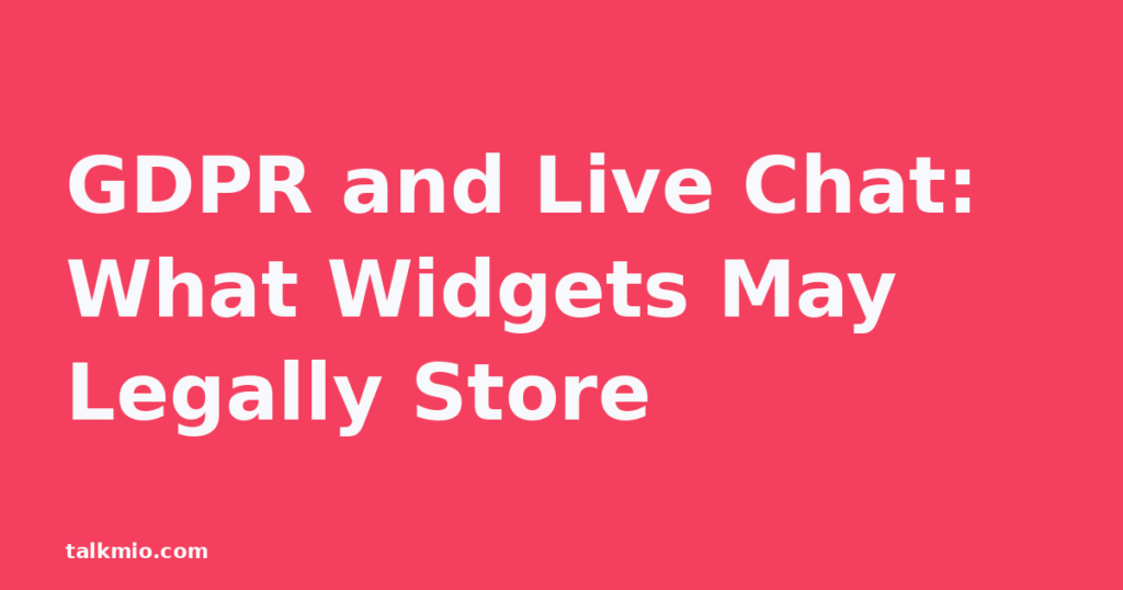 GDPR compliance checklist for live chat widgets
