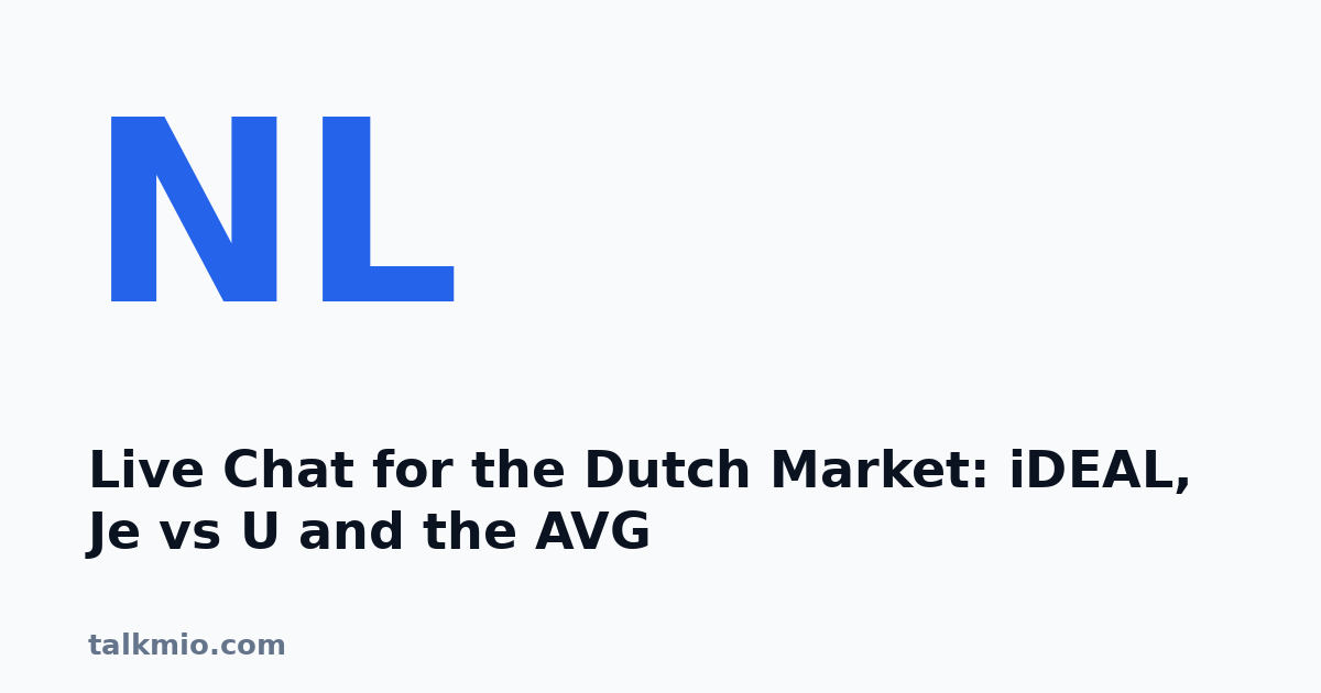 Live chat for the Dutch market: iDEAL, je vs u and the AVG
