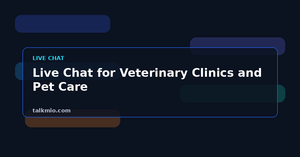 Live chat for veterinary clinics and pet care