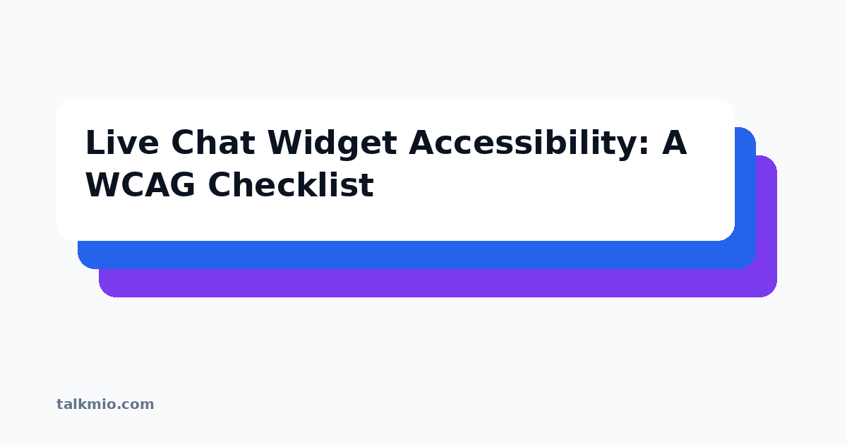 Live chat widget accessibility WCAG checklist