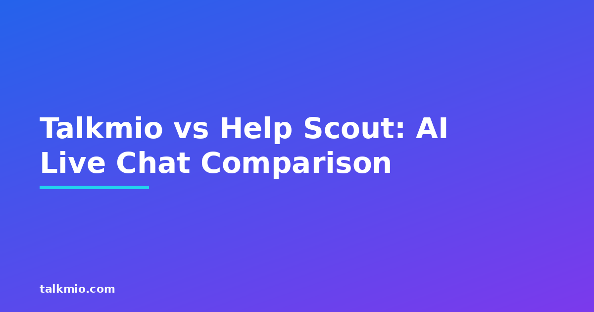 Talkmio vs Help Scout AI live chat comparison chart