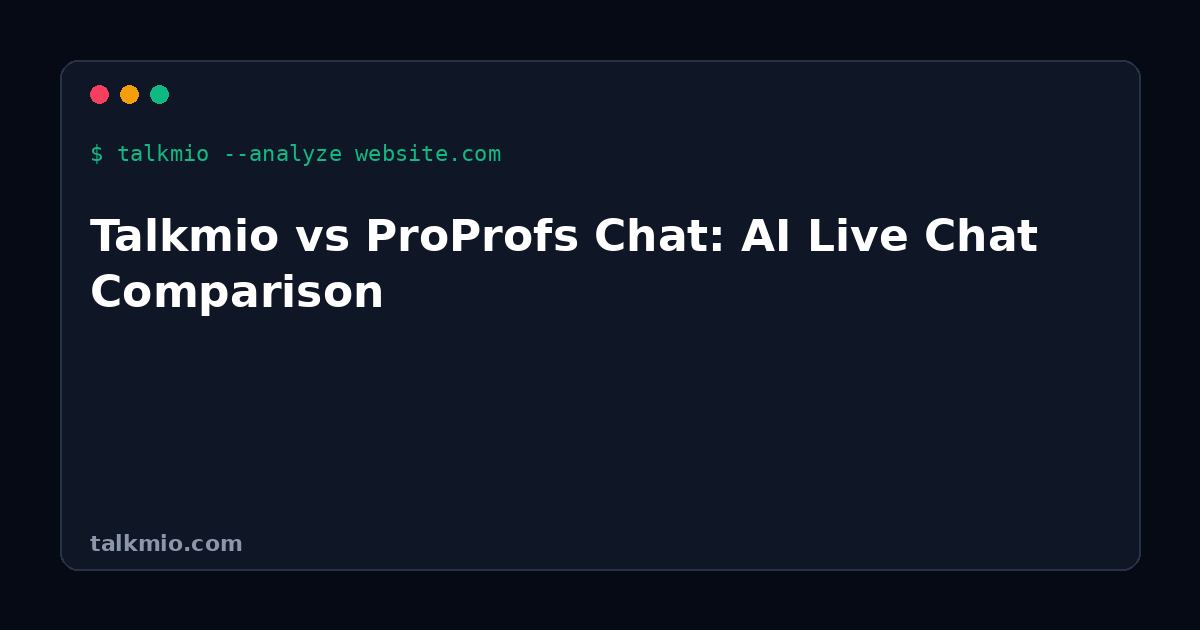 Talkmio vs ProProfs Chat AI live chat comparison