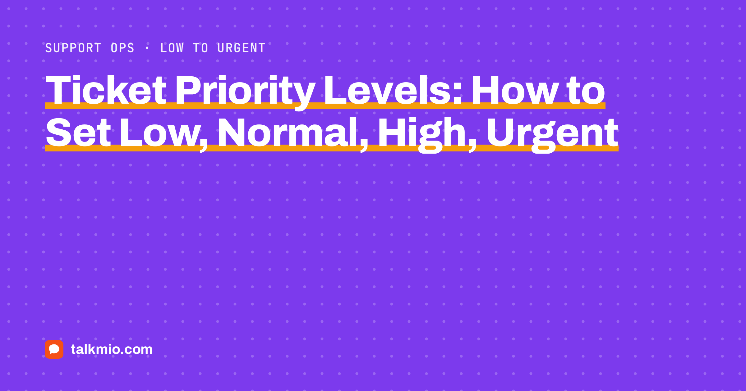 Ticket priority levels from Low to Urgent for a customer support team