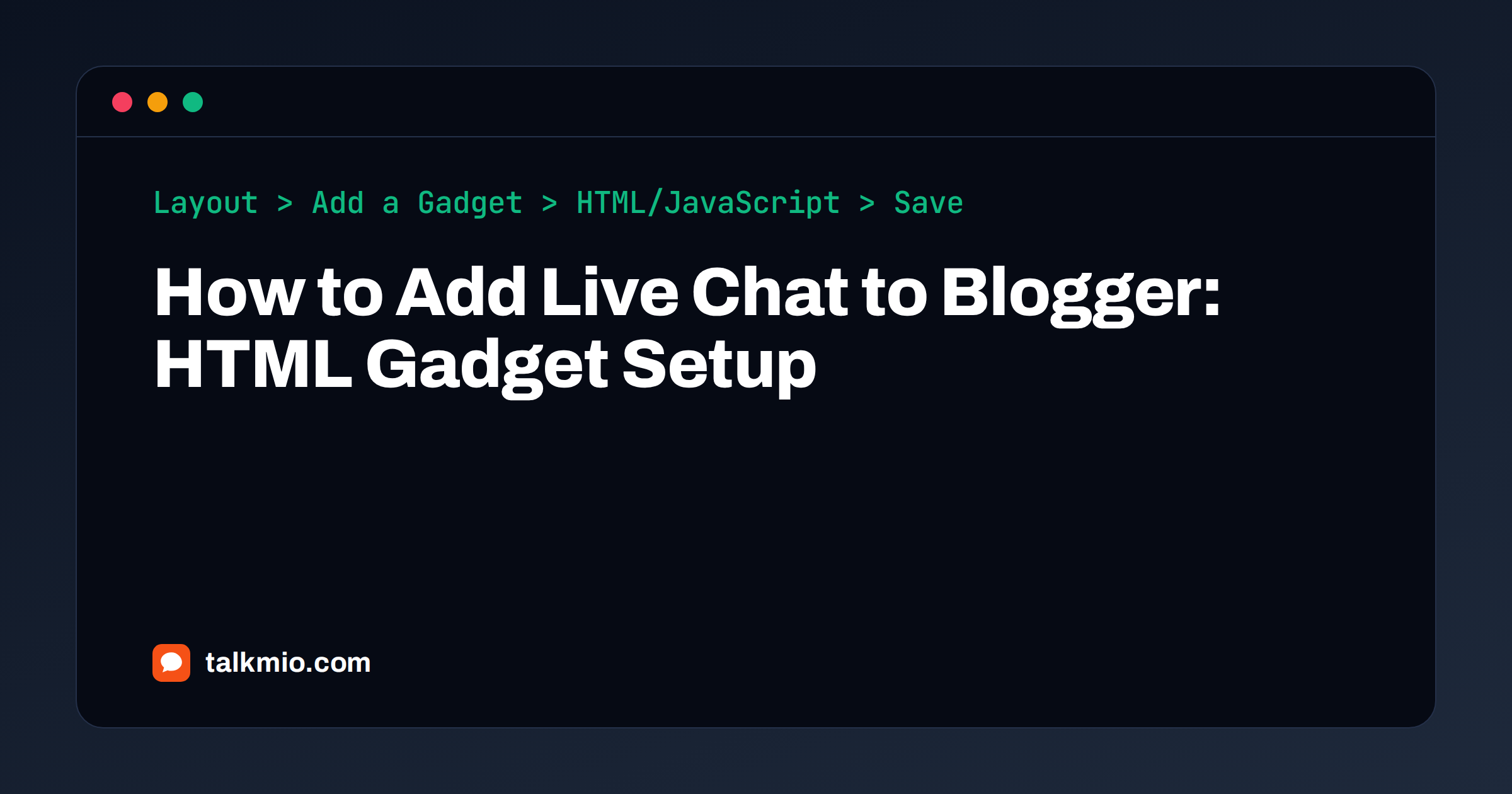 Add live chat to Blogger: an HTML/JavaScript gadget in the Layout footer holding the Talkmio script