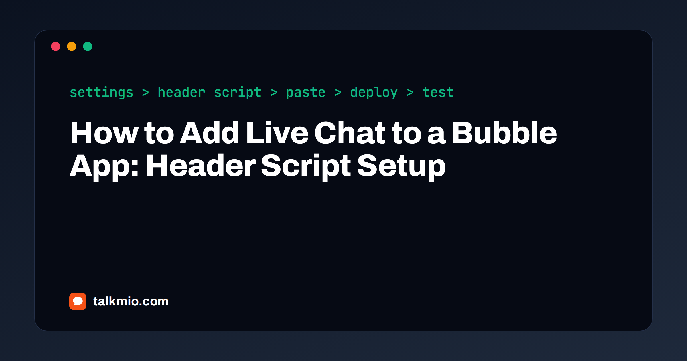 Add live chat to Bubble: a no-code app editor with a chat snippet pasted into the header settings