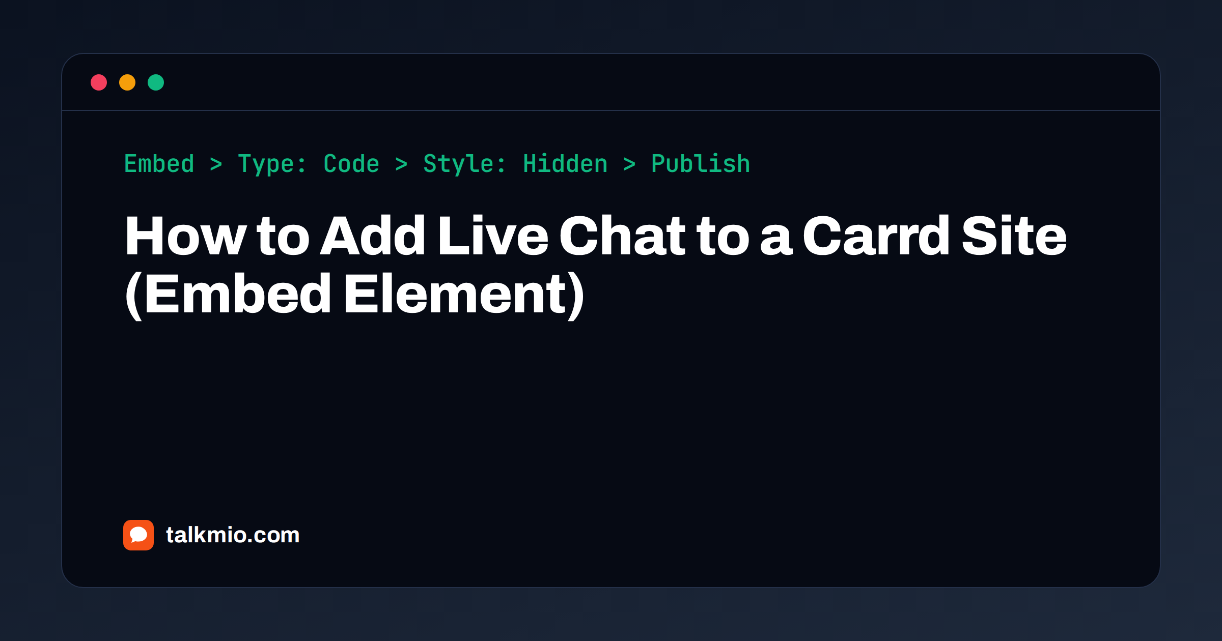 Add live chat to Carrd: a hidden Code embed holding the Talkmio script on a one-page site