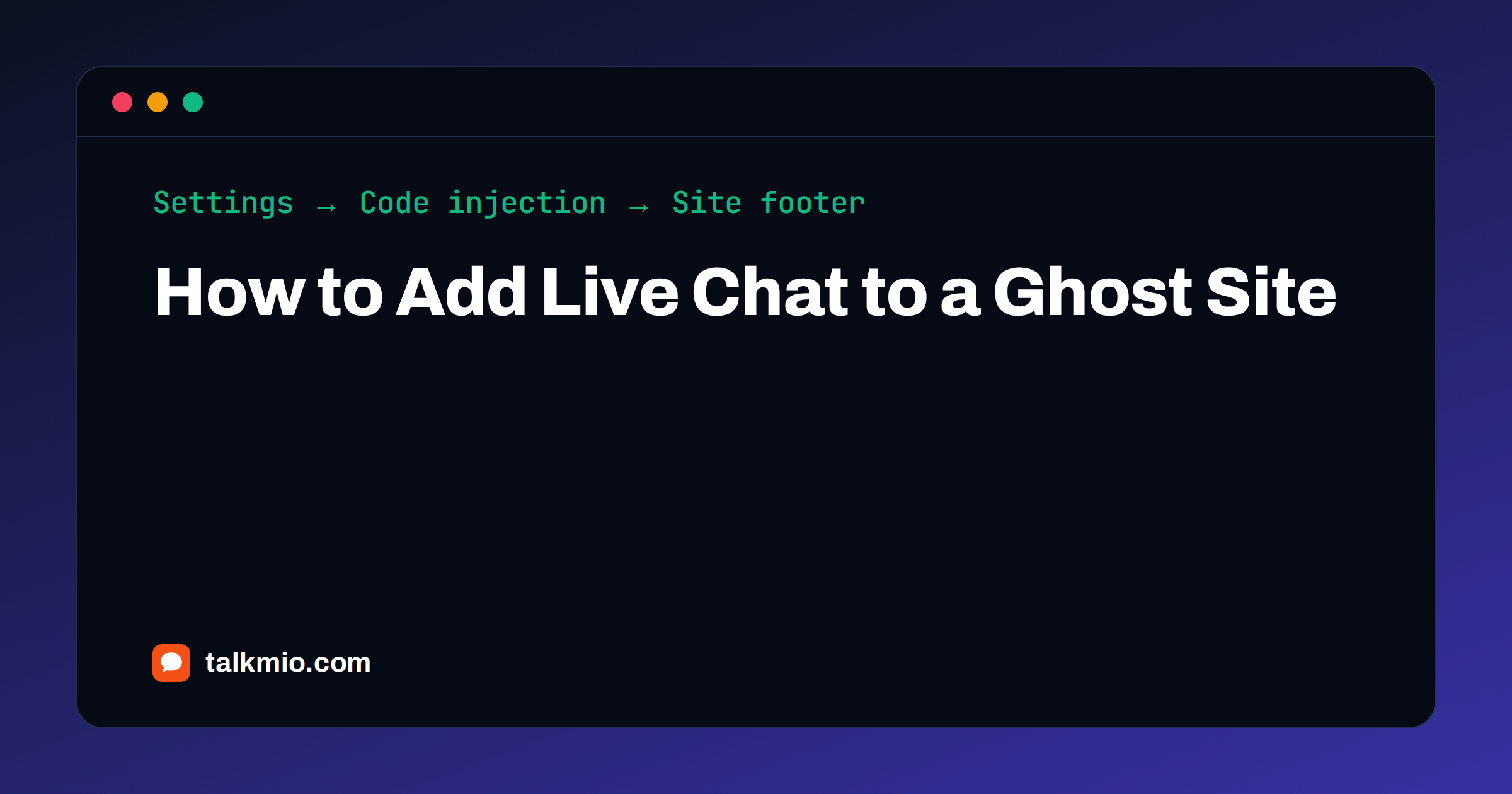 How to add live chat to Ghost using the Site footer code injection setting