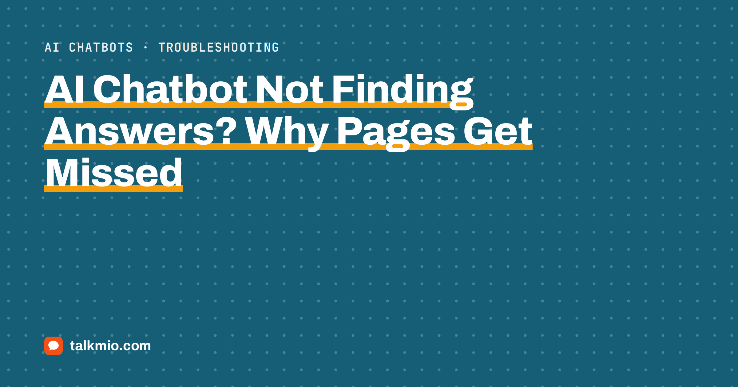 AI chatbot not finding answers troubleshooting checklist for missed pages