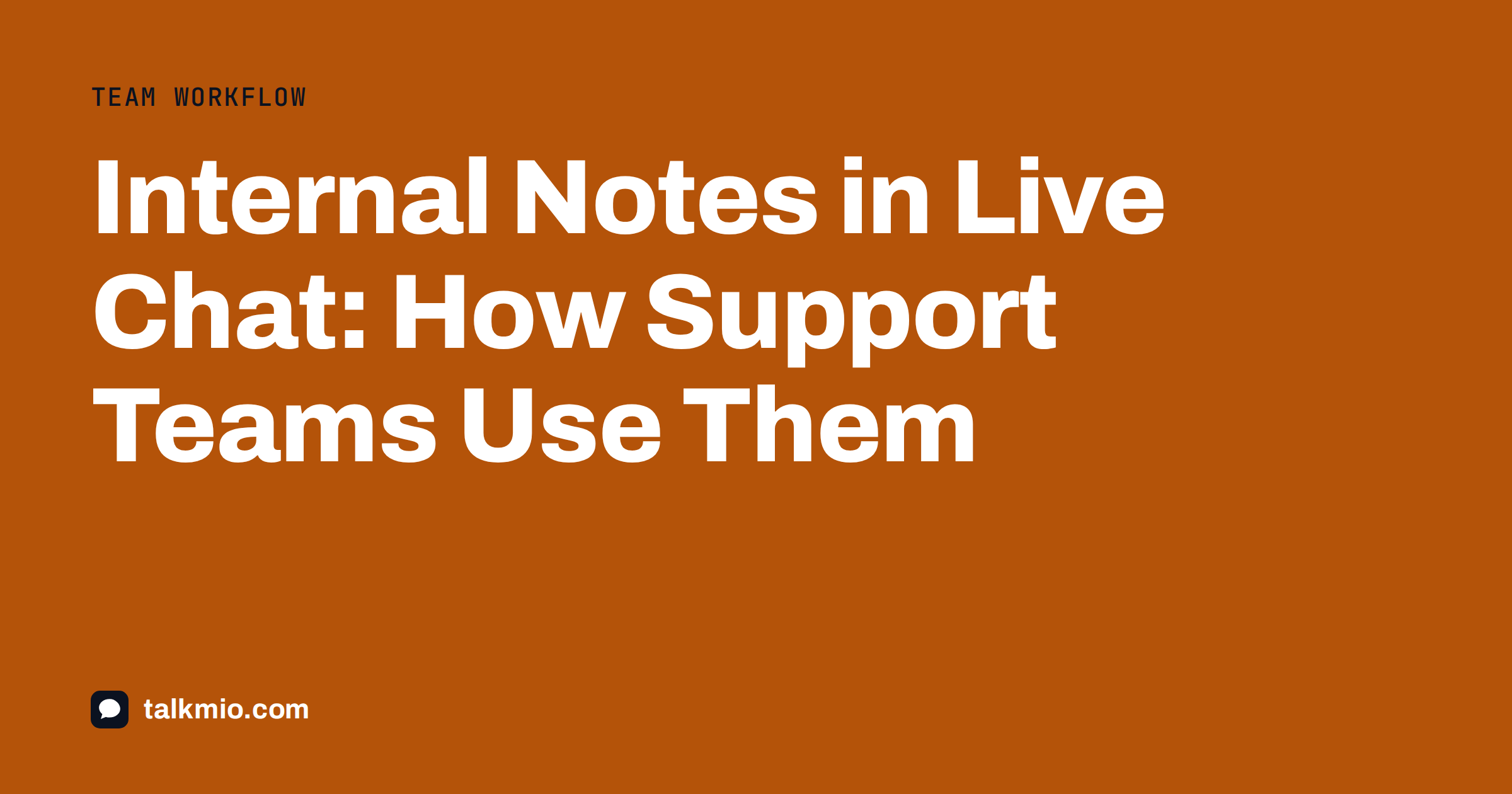 Internal notes in live chat shown next to customer messages in a support inbox