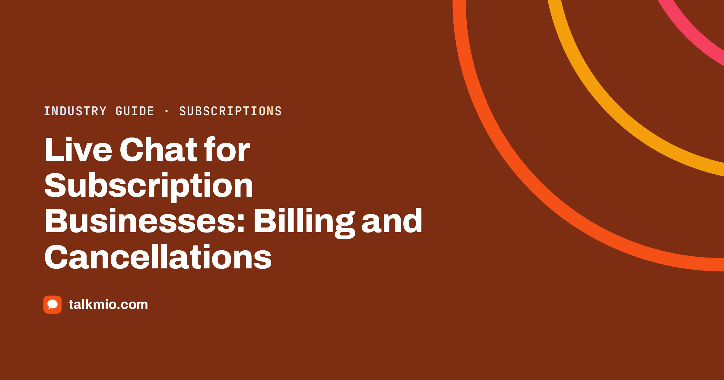 Live chat for subscription businesses answering a billing and cancellation question