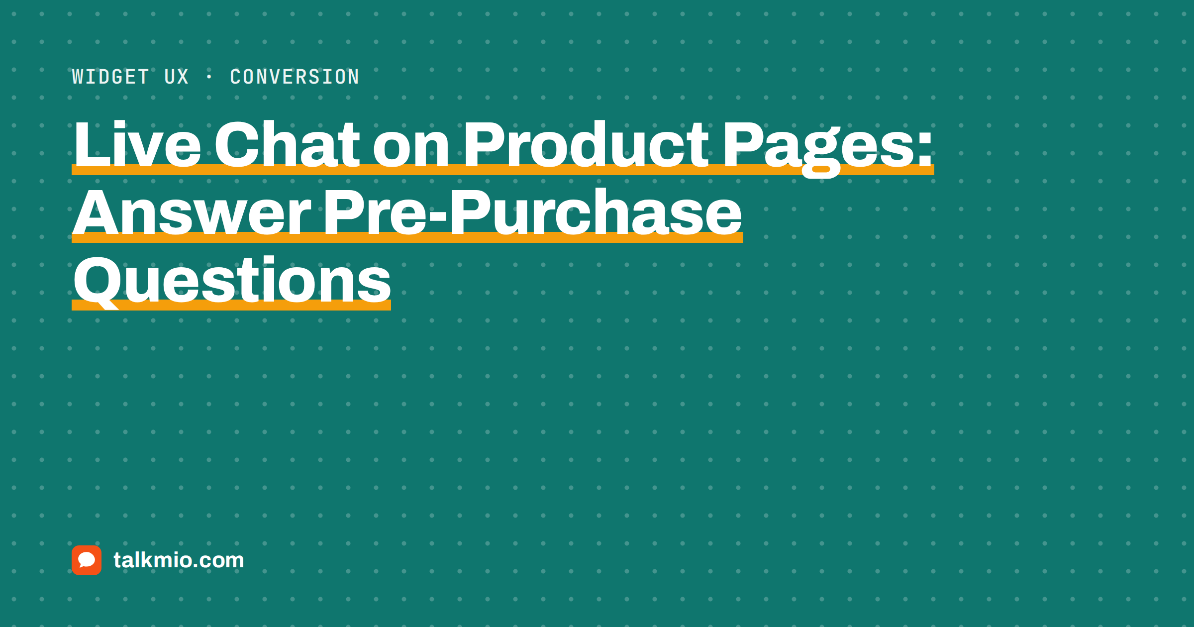 Live chat on product pages answering a shopper's pre-purchase questions