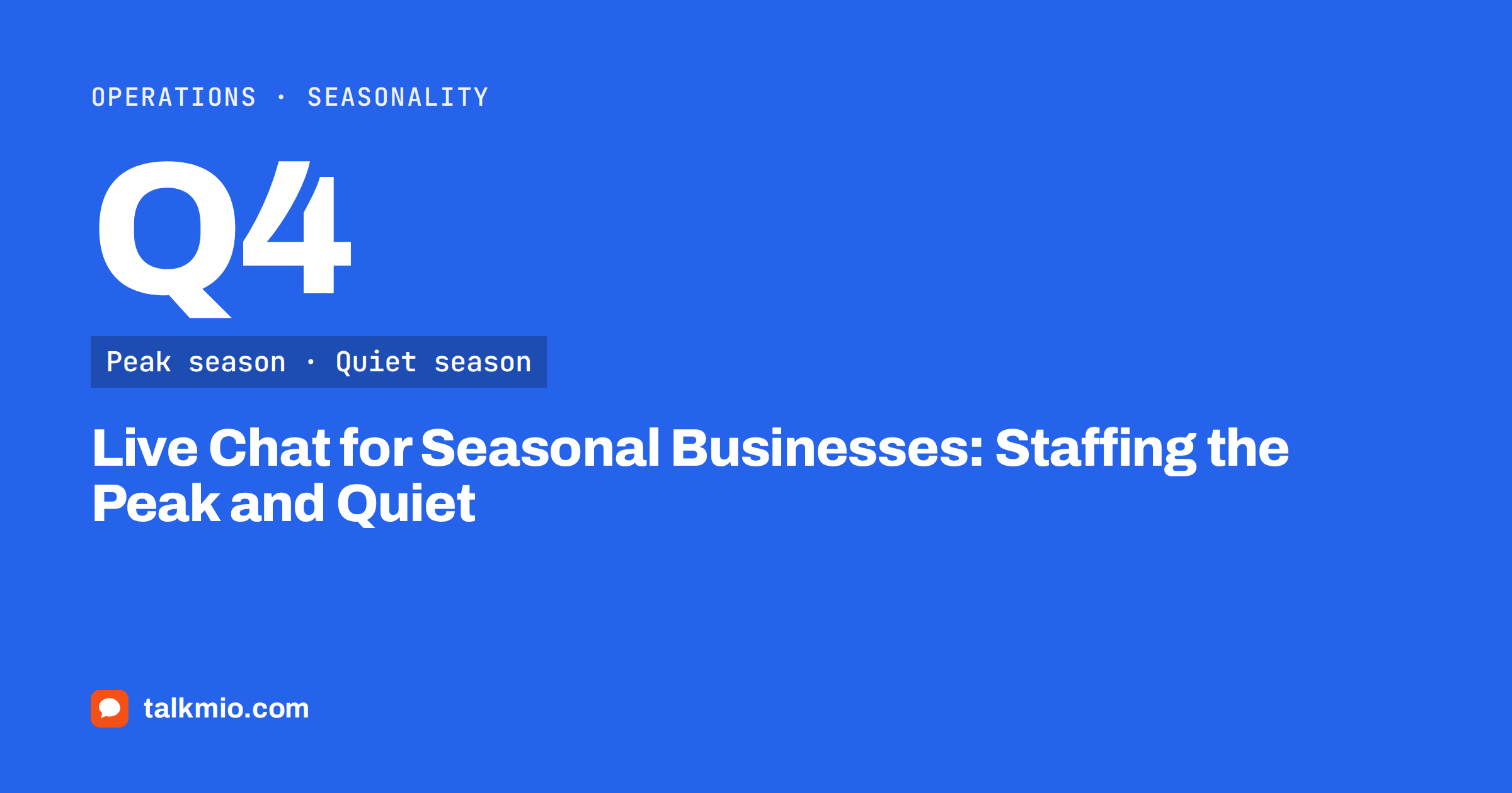 Live chat for seasonal businesses planning peak and off-season support