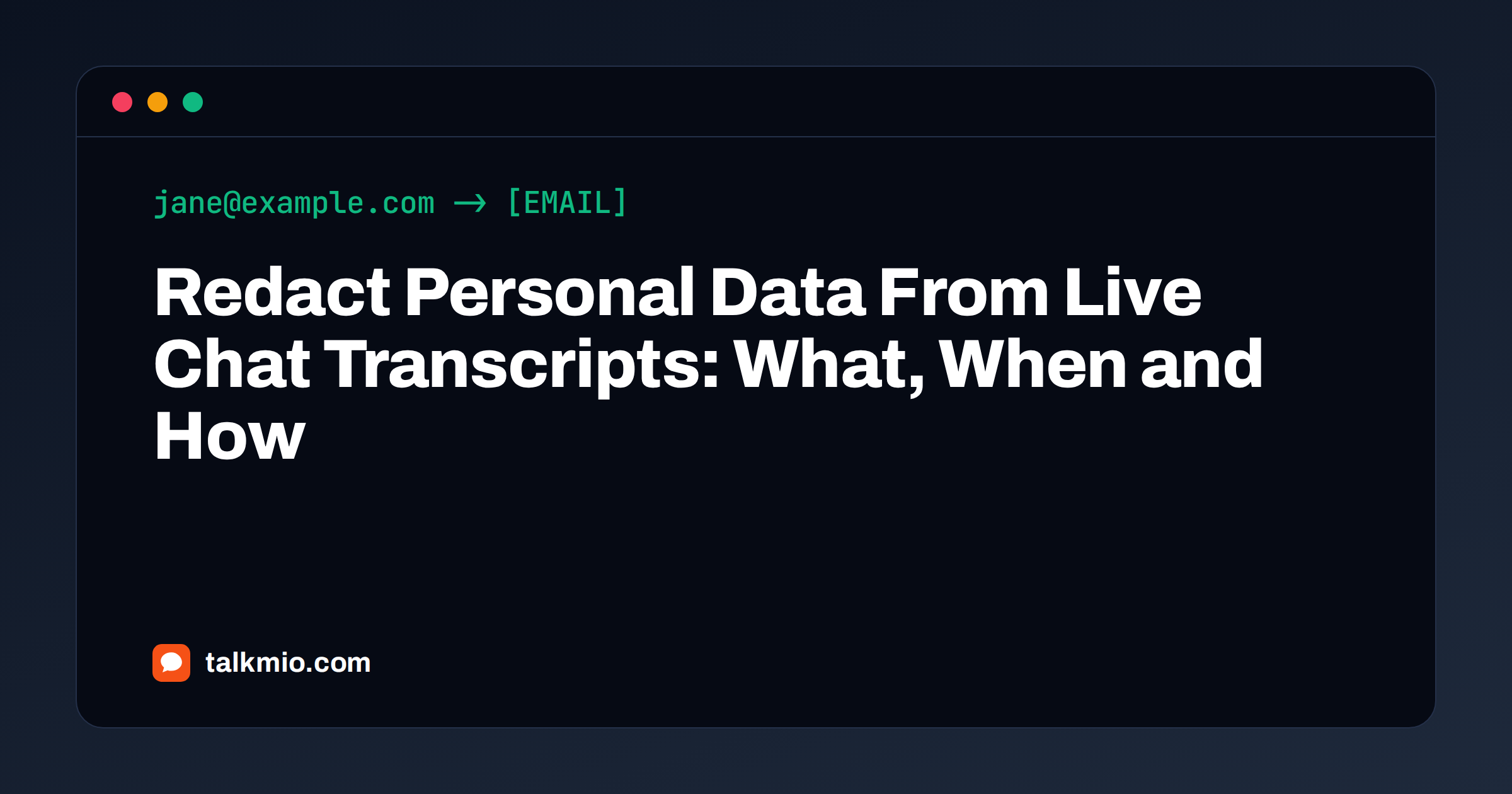 Redact personal data from live chat transcripts: a chat log with names, e-mail and numbers replaced by placeholders